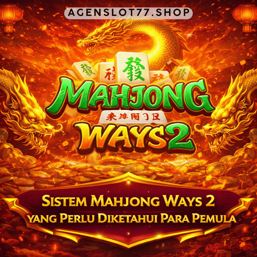 Sistem Mahjong Ways 2 yang Perlu Diketahui Para Pemula