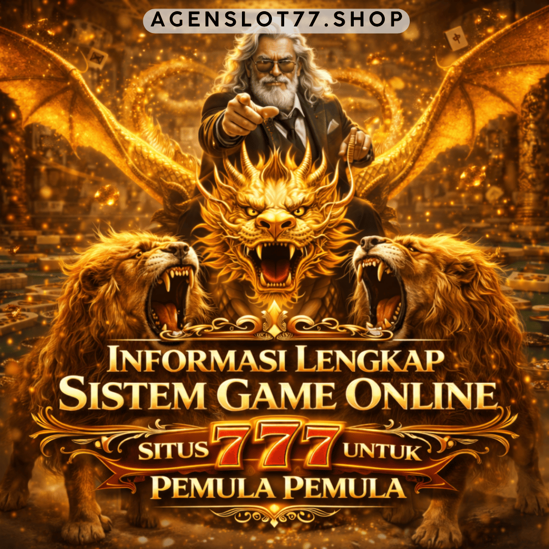 Informasi Lengkap Sistem Game Online Situs 777 untuk Pemula